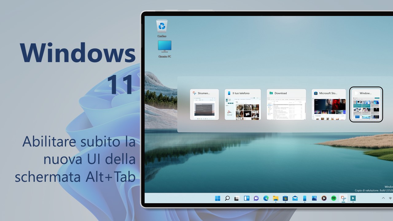 Windows 11 - Come abilitare subito la nuova UI della schermata Alt+Tab